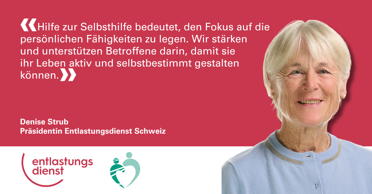 Zitat von Denise Strub, Präsidentin Entlastungsdienst Schweiz